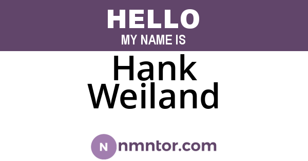 Hank Weiland