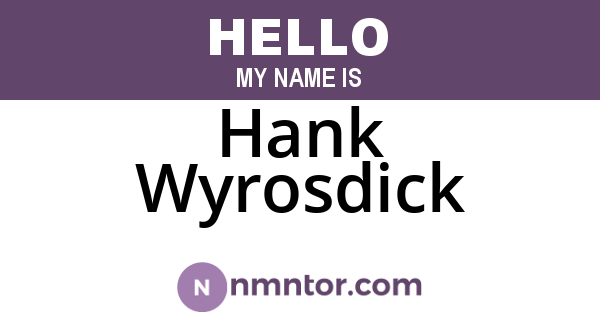 Hank Wyrosdick