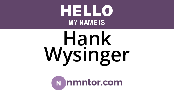 Hank Wysinger