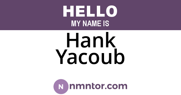 Hank Yacoub
