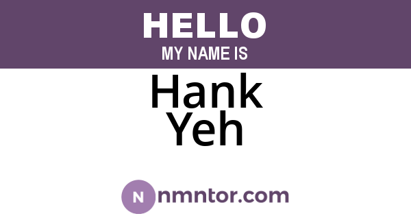 Hank Yeh