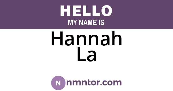 Hannah La