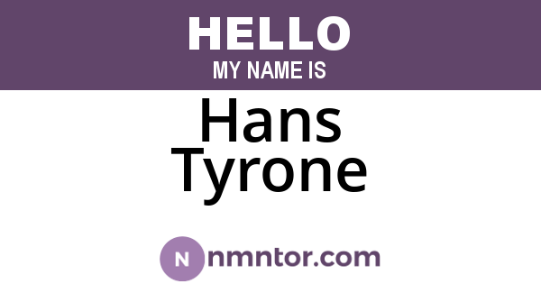 Hans Tyrone