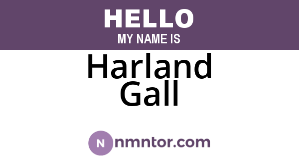 Harland Gall
