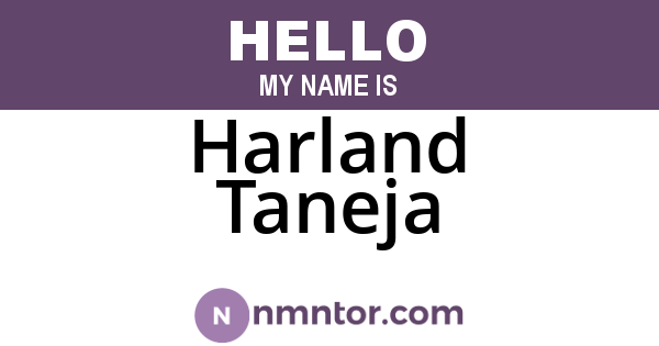 Harland Taneja