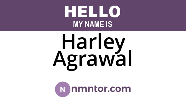 Harley Agrawal