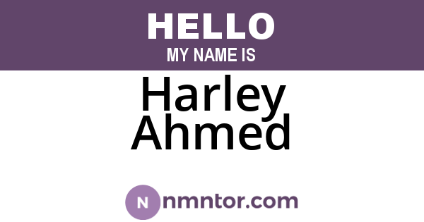 Harley Ahmed