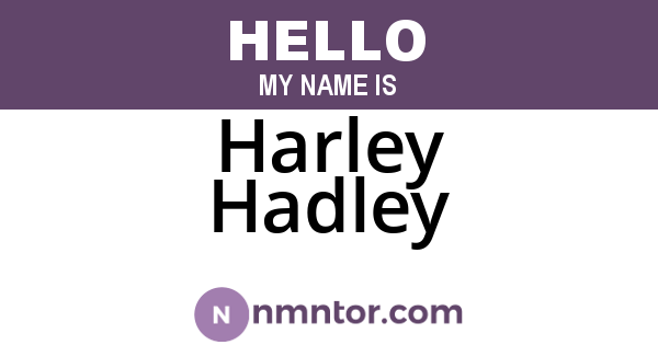 Harley Hadley