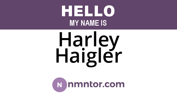 Harley Haigler
