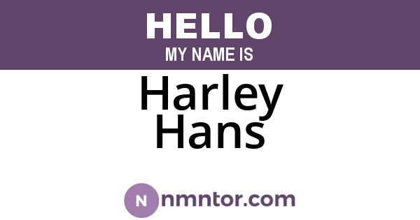 Harley Hans