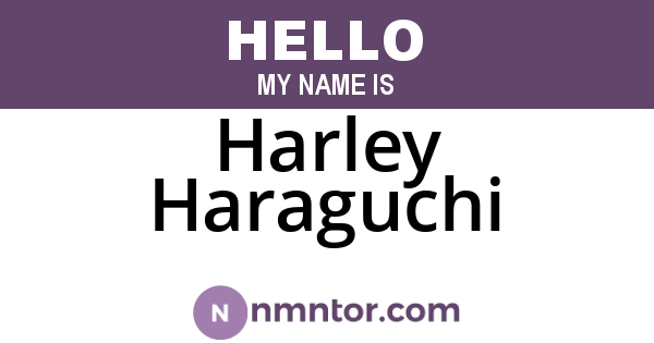 Harley Haraguchi