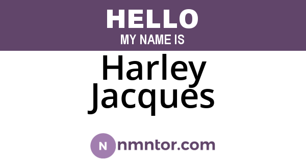 Harley Jacques