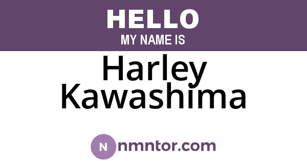 Harley Kawashima