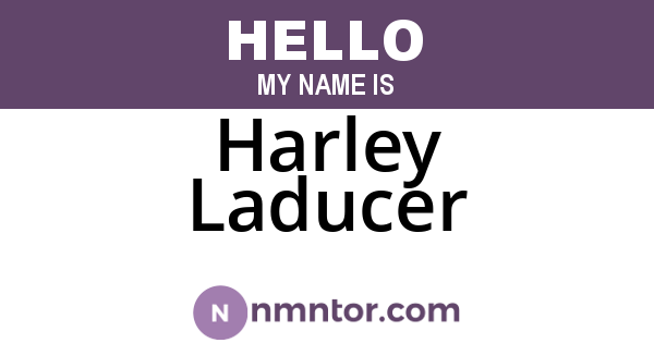 Harley Laducer