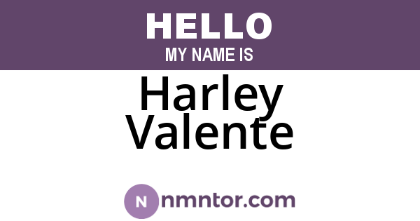 Harley Valente