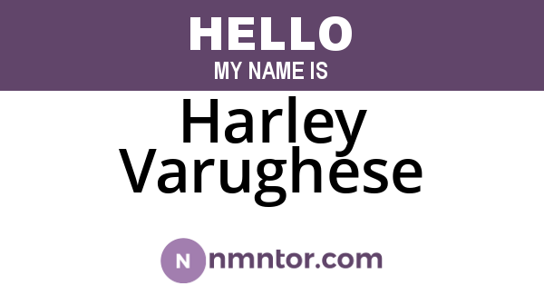 Harley Varughese