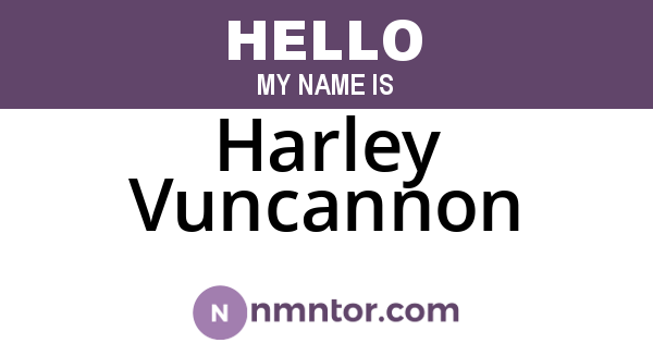 Harley Vuncannon