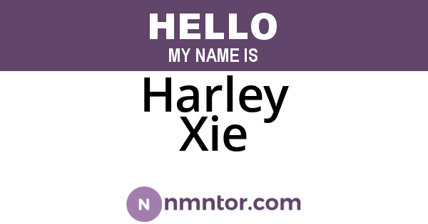 Harley Xie
