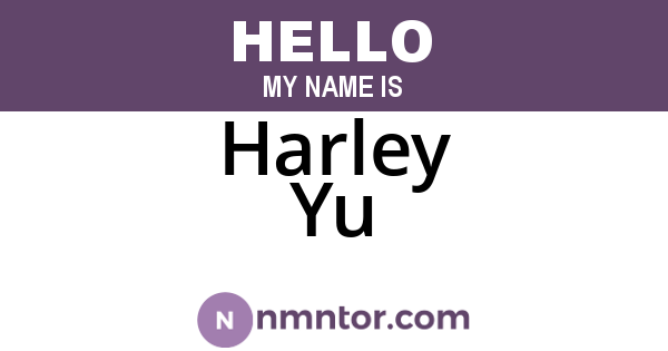Harley Yu