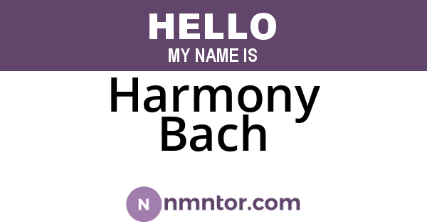 Harmony Bach