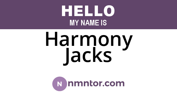 Harmony Jacks