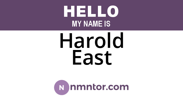 Harold East