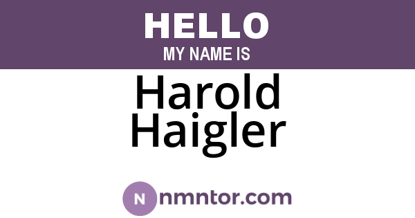 Harold Haigler