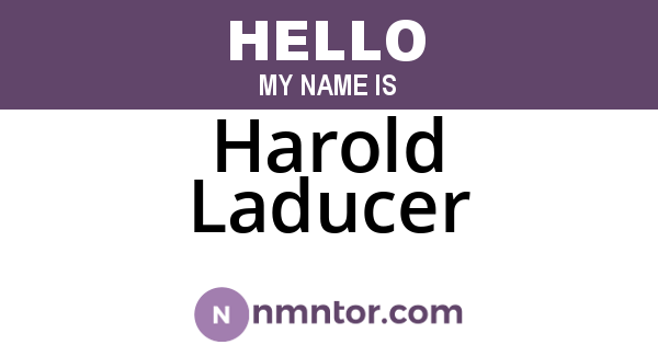 Harold Laducer