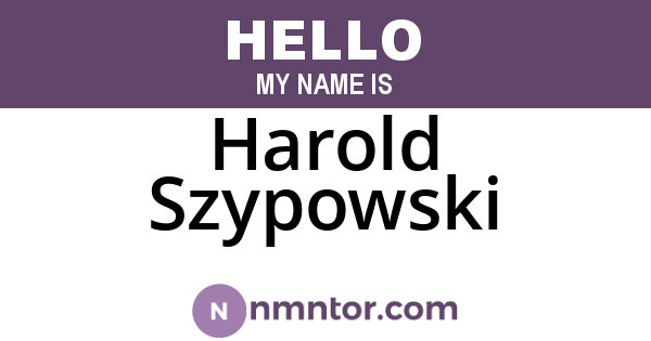Harold Szypowski