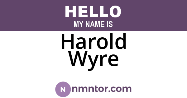 Harold Wyre