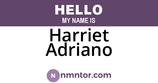 Harriet Adriano
