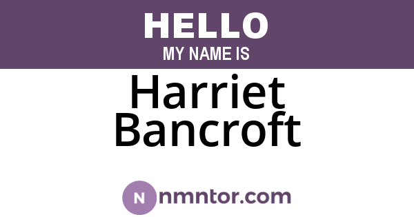 Harriet Bancroft