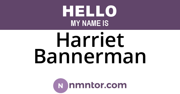 Harriet Bannerman