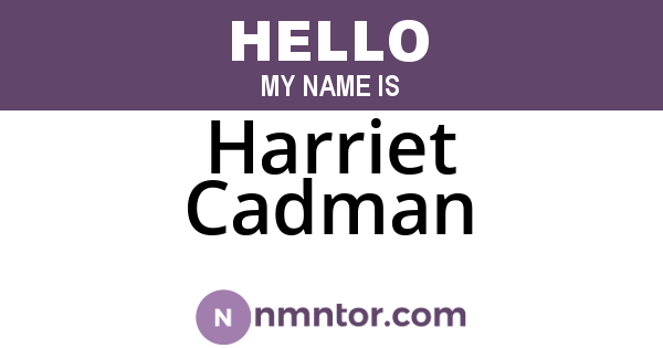 Harriet Cadman