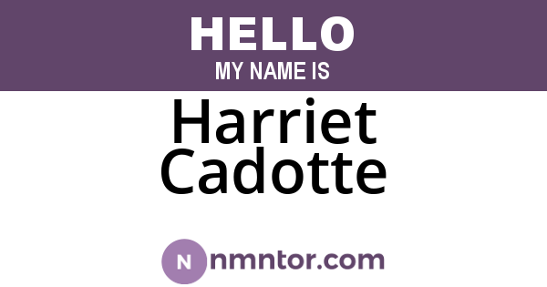 Harriet Cadotte