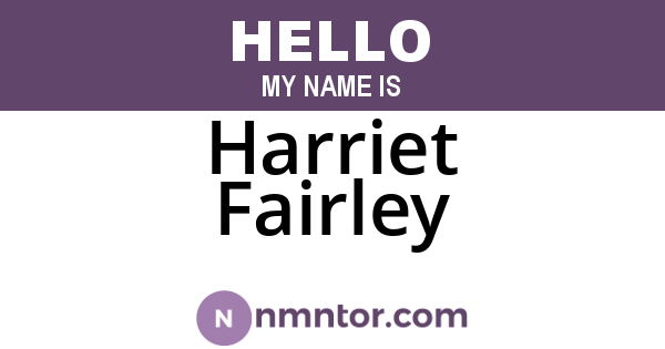 Harriet Fairley