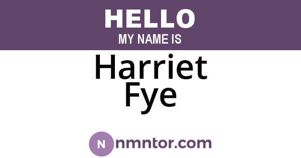 Harriet Fye