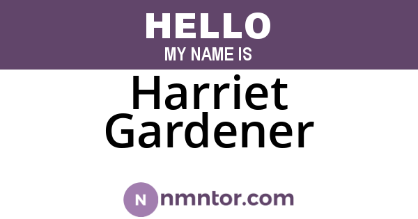 Harriet Gardener