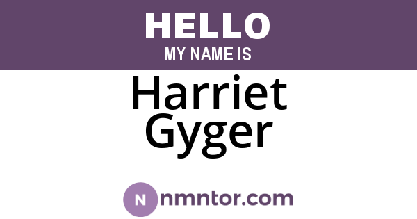Harriet Gyger