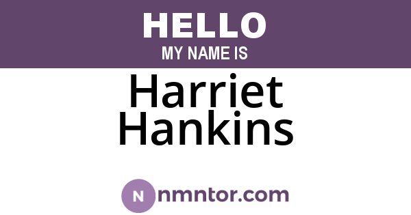 Harriet Hankins
