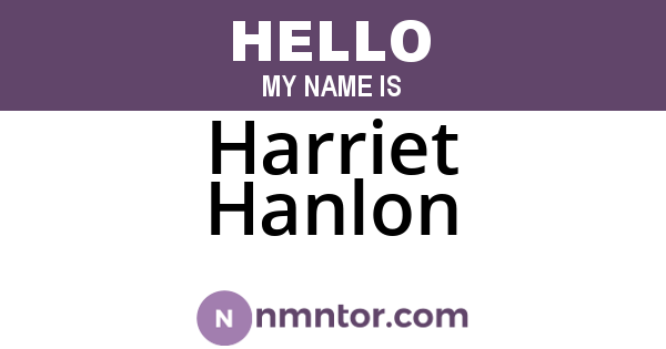 Harriet Hanlon