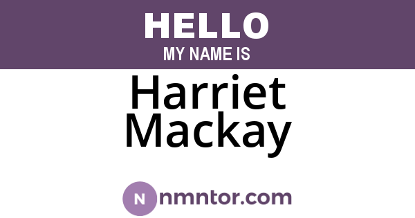 Harriet Mackay