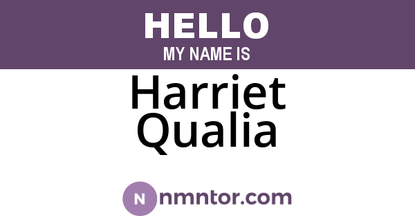Harriet Qualia