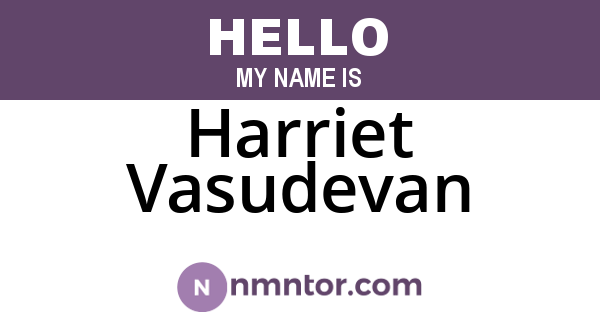 Harriet Vasudevan