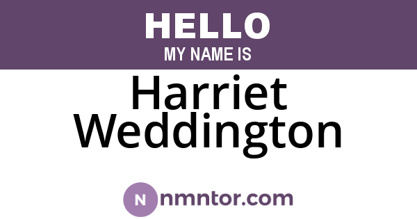 Harriet Weddington