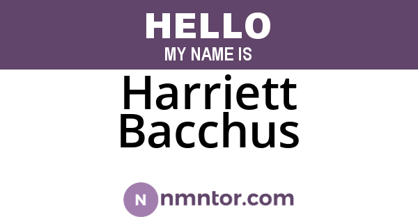 Harriett Bacchus