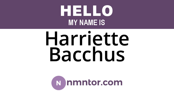 Harriette Bacchus