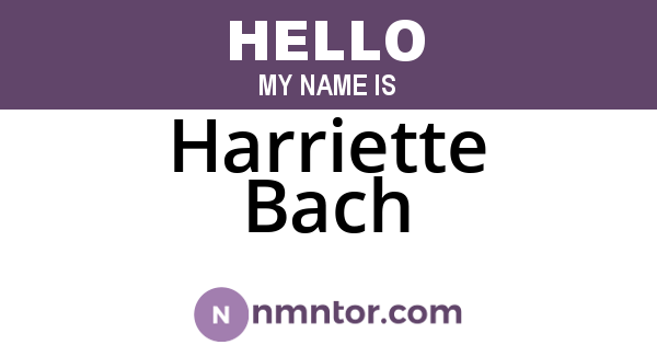 Harriette Bach