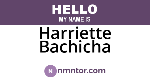 Harriette Bachicha