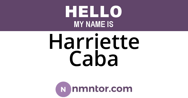 Harriette Caba